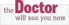 The Doctor Will See You Now